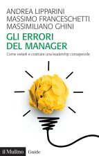 errori del manager. Come evitarli e costruire una leadership consapevole