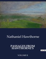PASSAGES FROM HAWTHORNE S