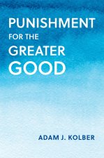 Punishment for the Greater Good (Hardback)