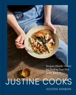 Justine Cooks: A Cookbook