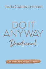 Do It Anyway Devotional