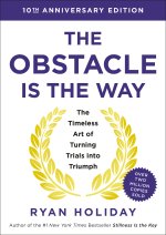 The Obstacle Is the Way 10th Anniversary Edition