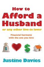 How to Afford a Husband or Any Other