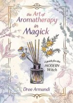 The Art of Aromatherapy in Magick