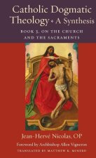 Catholic Dogmatic Theology: A Synthesis