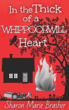 In the Thick of a WHIPPOORWILL Heart