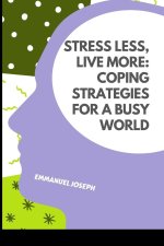 Stress Less, Live More