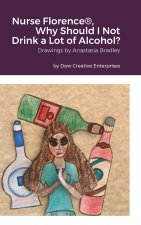 Nurse Florence®, Why Should I Not Drink a Lot of Alcohol?