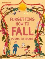 Readerful Books for Sharing: Forgetting How to Fall: Poems to Share  (Paperback)