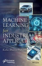 Practical Machine Learning Tools and Techniques for Industrial Applications