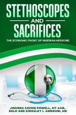 Stethoscopes and Sacrifices