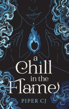 Chill in the Flame