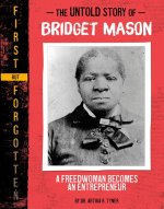 The Untold Story of Bridget Mason
