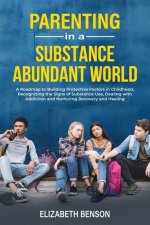 Parenting in a Substance Abundant World