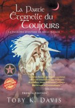 La Partie Éternelle du Toujours - La Premi?re Aventure de Keely Tucker