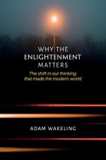 Why the Enlightenment Matters