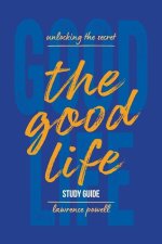 The Good Life Study Guide