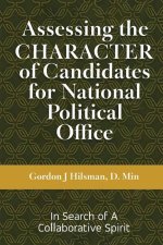 Assessing the CHARACTER of Candidates for National Political Office