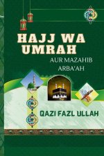 Hajj Wa Umrah Aur Mazahib Arba'ah