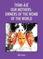 ?y?mi-?jé Our Mothers