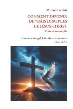 Comment Devenir de Vrais Disciples de Jésus-Christ