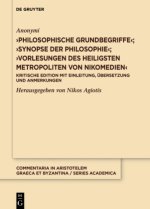 ?Philosophische Grundbegriffe?; ?Synopse der Philosophie?; ?Vorlesungen des heiligsten Metropoliten von Nikomedien?