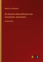 Die deutsche Nationallitteratur des neunzehnten Jahrhunderts