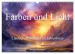 Farben und Licht - Landschaftsmalerei im Jahreskreis (Wandkalender 2025 DIN A3 quer), CALVENDO Monatskalender