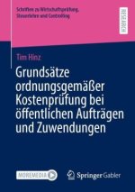Grundsätze ordnungsgemäßer Kostenprüfung bei öffentlichen Aufträgen und Zuwendungen