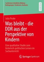 Was bleibt - die DDR aus der Perspektive von Kindern