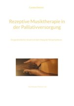 Rezeptive Musiktherapie in der Palliativversorgung