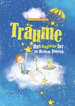 Träume - Das magische Tor zu deinem Inneren