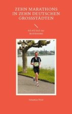 Zehn Marathons in zehn deutschen Großstädten