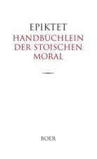 Handbüchlein der stoischen Moral