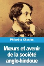 M?urs et avenir de la société anglo-hindoue