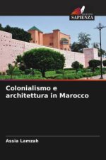 Colonialismo e architettura in Marocco