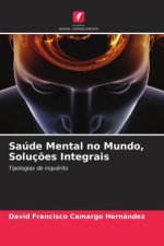 Saúde Mental no Mundo, Soluç?es Integrais