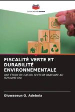 FISCALITÉ VERTE ET DURABILITÉ ENVIRONNEMENTALE