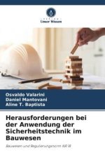 Herausforderungen bei der Anwendung der Sicherheitstechnik im Bauwesen