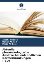 Aktuelle pharmakologische Ansätze bei entzündlichen Darmerkrankungen (IBD)