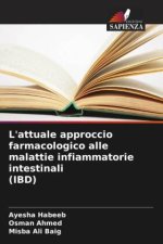 L'attuale approccio farmacologico alle malattie infiammatorie intestinali (IBD)