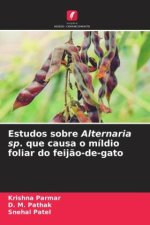 Estudos sobre Alternaria sp. que causa o míldio foliar do feij?o-de-gato