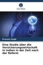 Eine Studie über die Versicherungswirtschaft in Indien in der Zeit nach der Reform