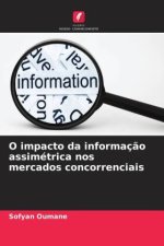 O impacto da informaç?o assimétrica nos mercados concorrenciais