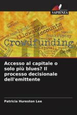 Accesso al capitale o solo pi? blues? Il processo decisionale dell'emittente