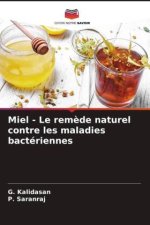 Miel - Le rem?de naturel contre les maladies bactériennes