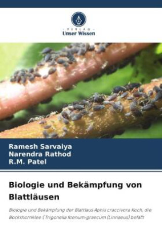Biologie und Bekämpfung von Blattläusen (Narendra Rathod,R. M. Patel)(Carte broșată)