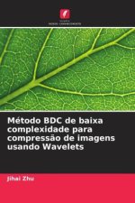 Método BDC de baixa complexidade para compress?o de imagens usando Wavelets