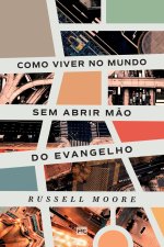 Como viver no mundo sem abrir m?o do evangelho
