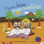 Peque?os héroes, grandes aventuras